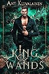 King of Wands (The Tarot Kings, #2)