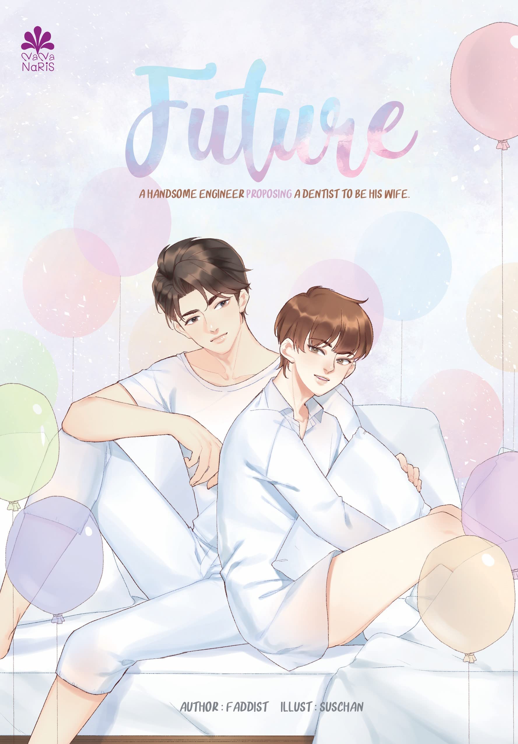 Future A handsome engineer proposing a dentist to be his wife: วิศวะสุดหล่อขอหมอเป็นเมีย (English Edition)