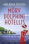 Mõrv Dolphini Hotellis by Helena Dixon