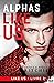 Alphas Like Us (Like Us, #3)