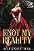 Knot My Reality (Heated, #1)