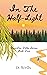 In The Half-Light: A heartw...