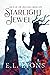 Starlight Jewel: Gifts of the Auldtree, Book One