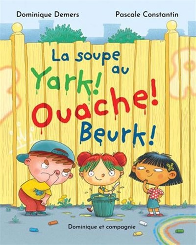 La soupe au yark! ouache! beurk! (Hardcover)
