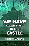 Book cover for WE HAVE ALWAYS LIVED IN THE CASTLE