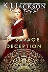 A Savage Deceptio...