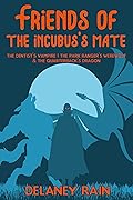 Friends of The Incubus's Mate