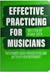 Effective Practicing For Musicians