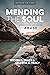 Mending the Soul, Second Edition by Steven R. Tracy