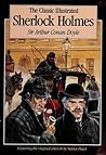 The Classic Illustrated Sherlock Holmes The Classic Illustrated Sherlock Holmes