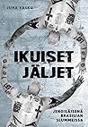 Ikuiset jäljet - ...