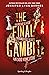 The final gambit by Jennifer Lynn Barnes The final gambit by Jennifer Lynn Barnes