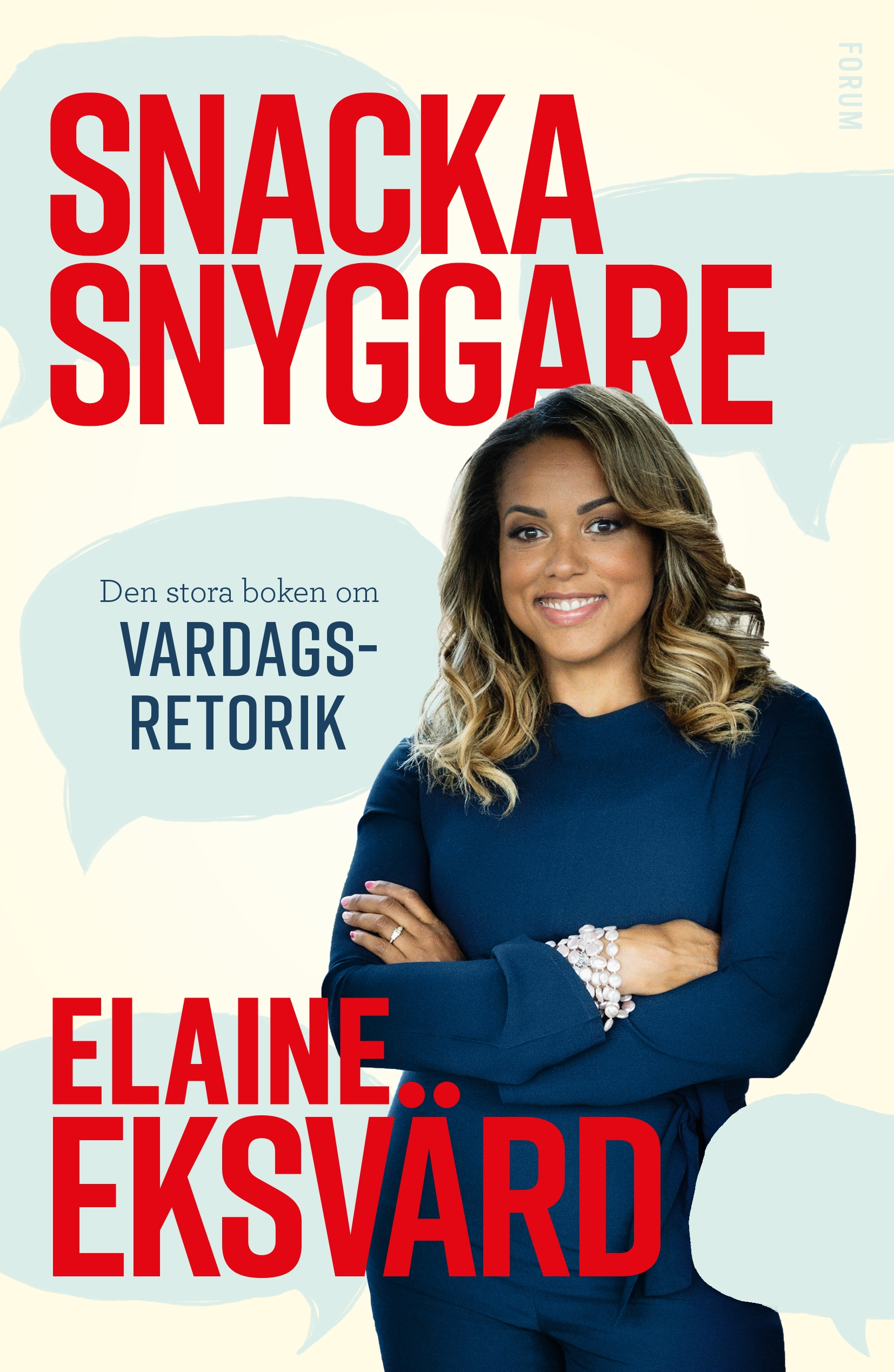 Snacka snyggare : Den stora boken om vardagsretorik