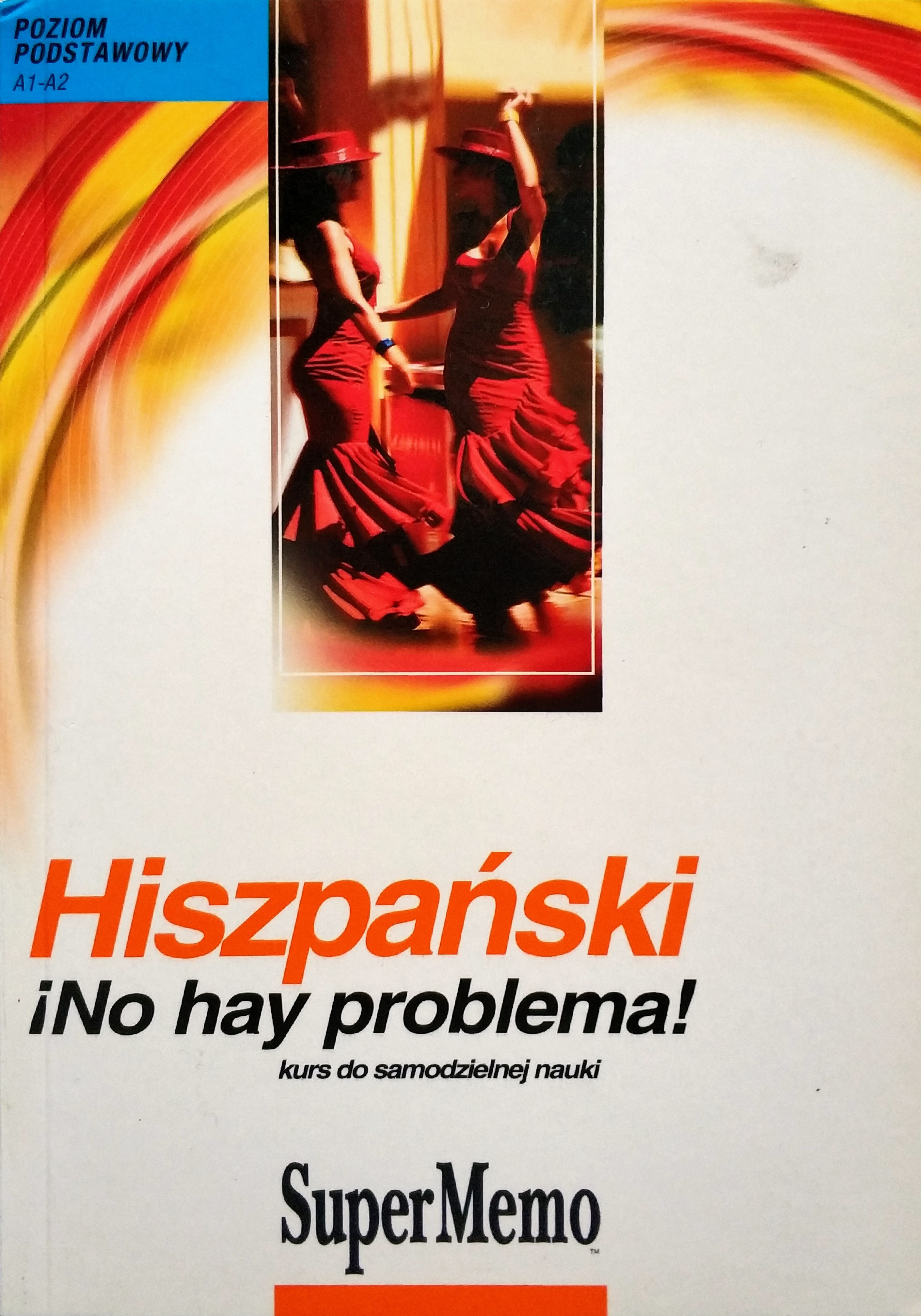Hiszpański. ¡No hay problema! Kurs do samodzielnej nauki (Paperback)