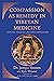 Compassion as Remedy in Tibetan Medicine: Healing through Limitless Compassion
