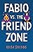 Fabio vs. the Friend Zone