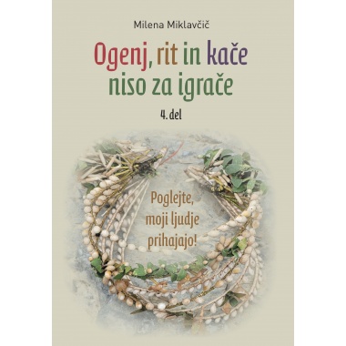 Ogenj, rit in kače niso za igrače. Del 4, Poglejte, moji ljudje prihajajo!