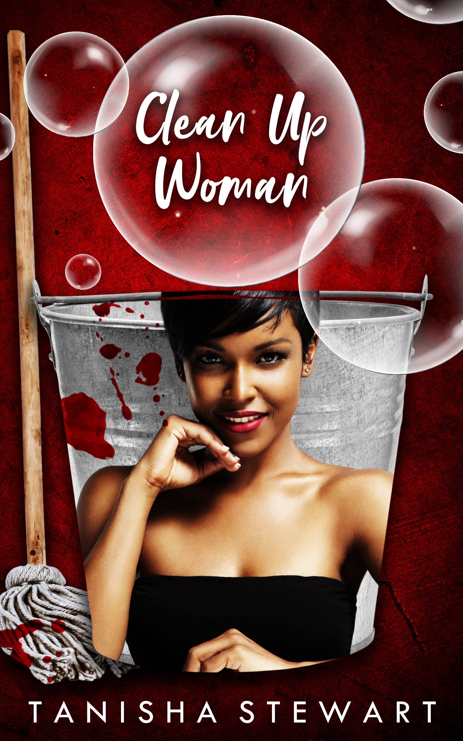 Clean Up Woman: A jaw-dropping domestic thriller with twists and turns you won't see coming (Kindle Edition)