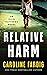 Relative Harm (Ellie Matthe...