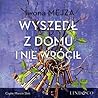 Wyszedł z domu i nie wrócił by Iwona Mejza