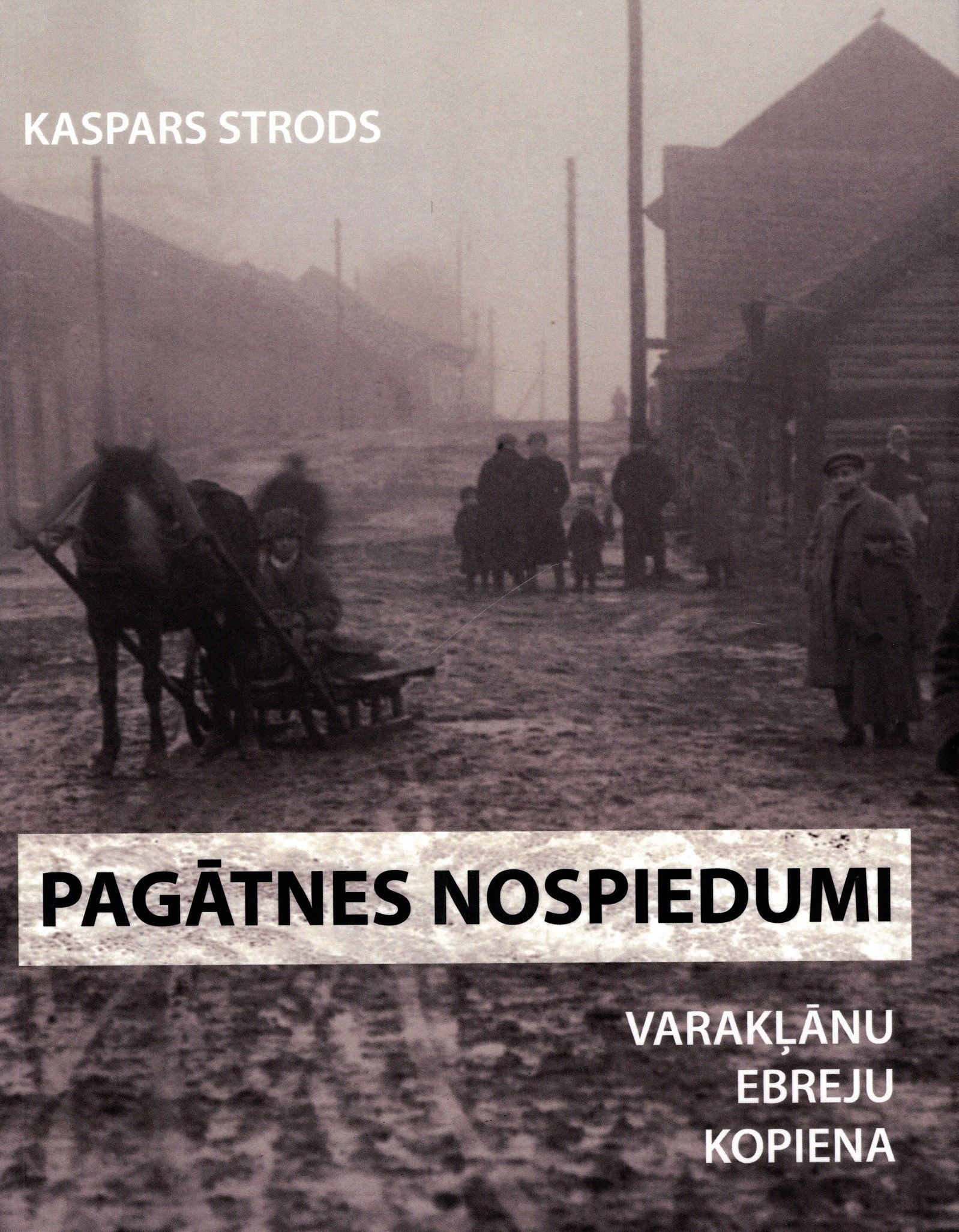 Pagātnes nospiedumi: Varakļānu ebreju kopiena
