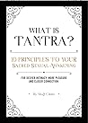 WHAT IS TANTRA?: ...