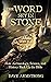 The Word Set in Stone - How Archaeology, Science, and History Back up the Bible