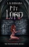 Book cover for My Lord (The Transcended, #1)
