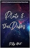 Pluto & The Debris
