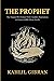 The Prophet by Kahlil Gibran