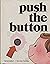 Push The Button