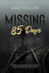 Missing 85 Days: Based On The Diary Of An Amnesiac