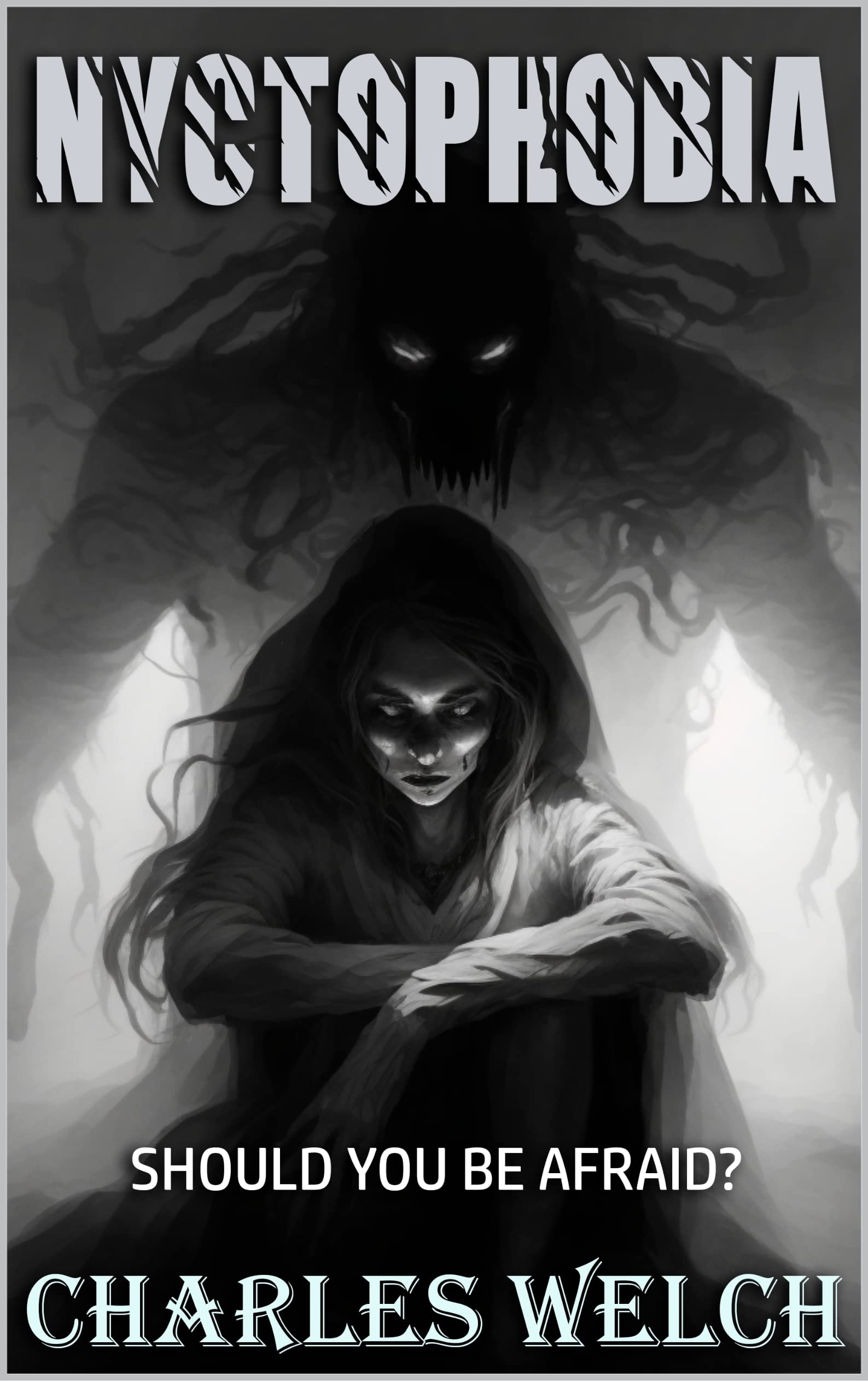 Nyctophobia: Should You be Afraid?: A Dystopian Apocalyptic Horror Novel (Kindle Edition)