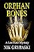 Orphan Bones: Book 3 in the...