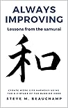 Always Improving: Lessons from the Samurai (Samurai Life Lessons)