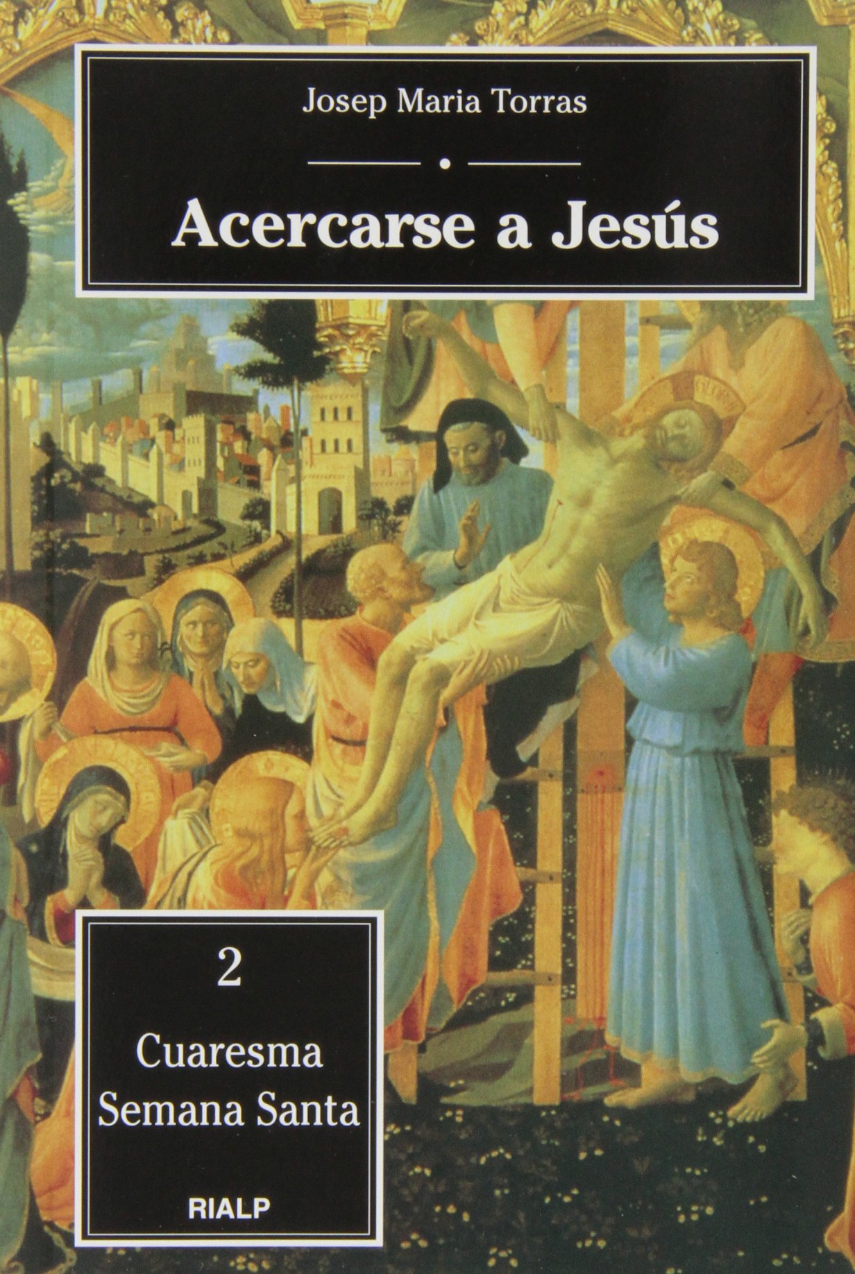 Acercarse a Jesús. 2. Cuaresma - Semana Santa (Paperback)