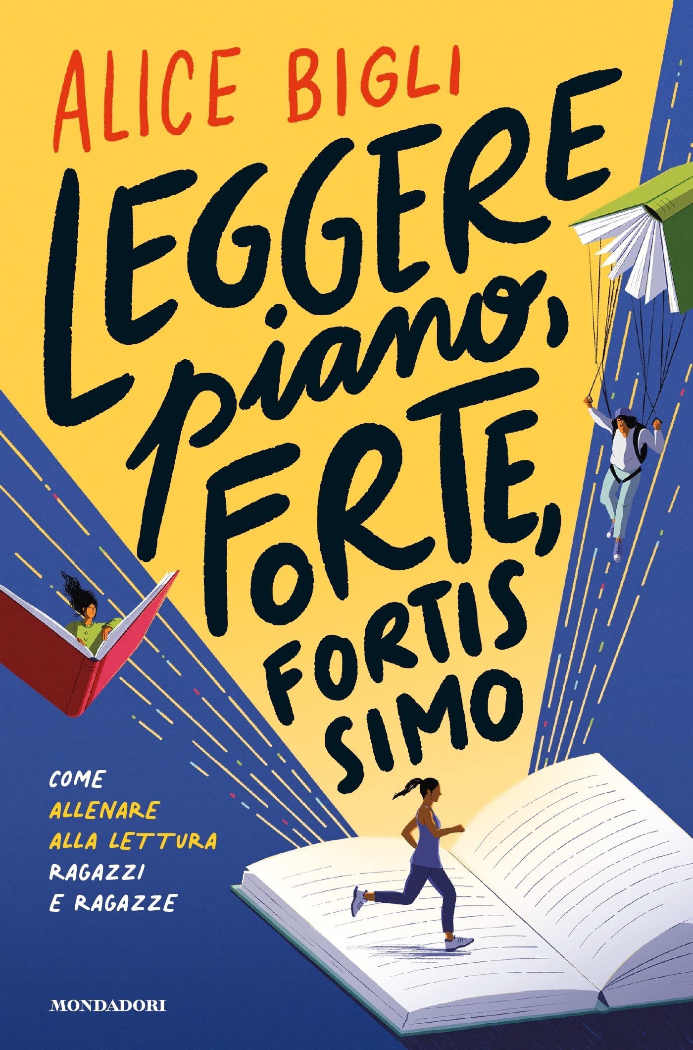 Leggere piano, forte, fortissimo. Come allenare alla lettura ragazze e ragazzi (Italian Edition)