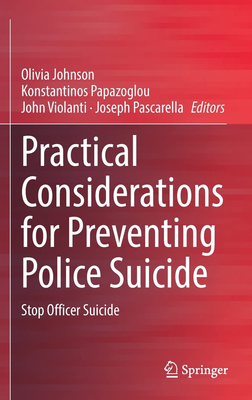 Practical Considerations for Preventing Police Suicide: Stop Officer Suicide (Hardcover)