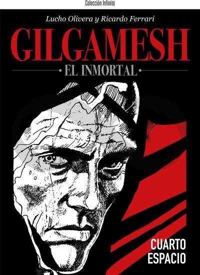 Gilgamesh El Inmortal: Cuarto espacio (Colección Infinito: Gilgamesh, #4)