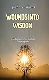 Wounds Into Wisdom