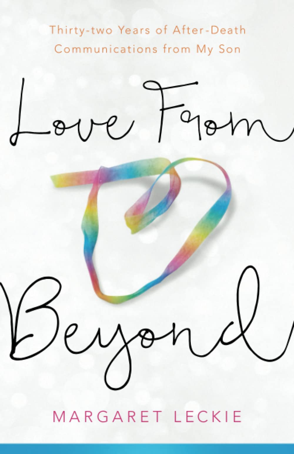 Love from Beyond: Thirty-two Years of After-Death Communications from My Son (Paperback)