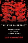 The Will to Predi...