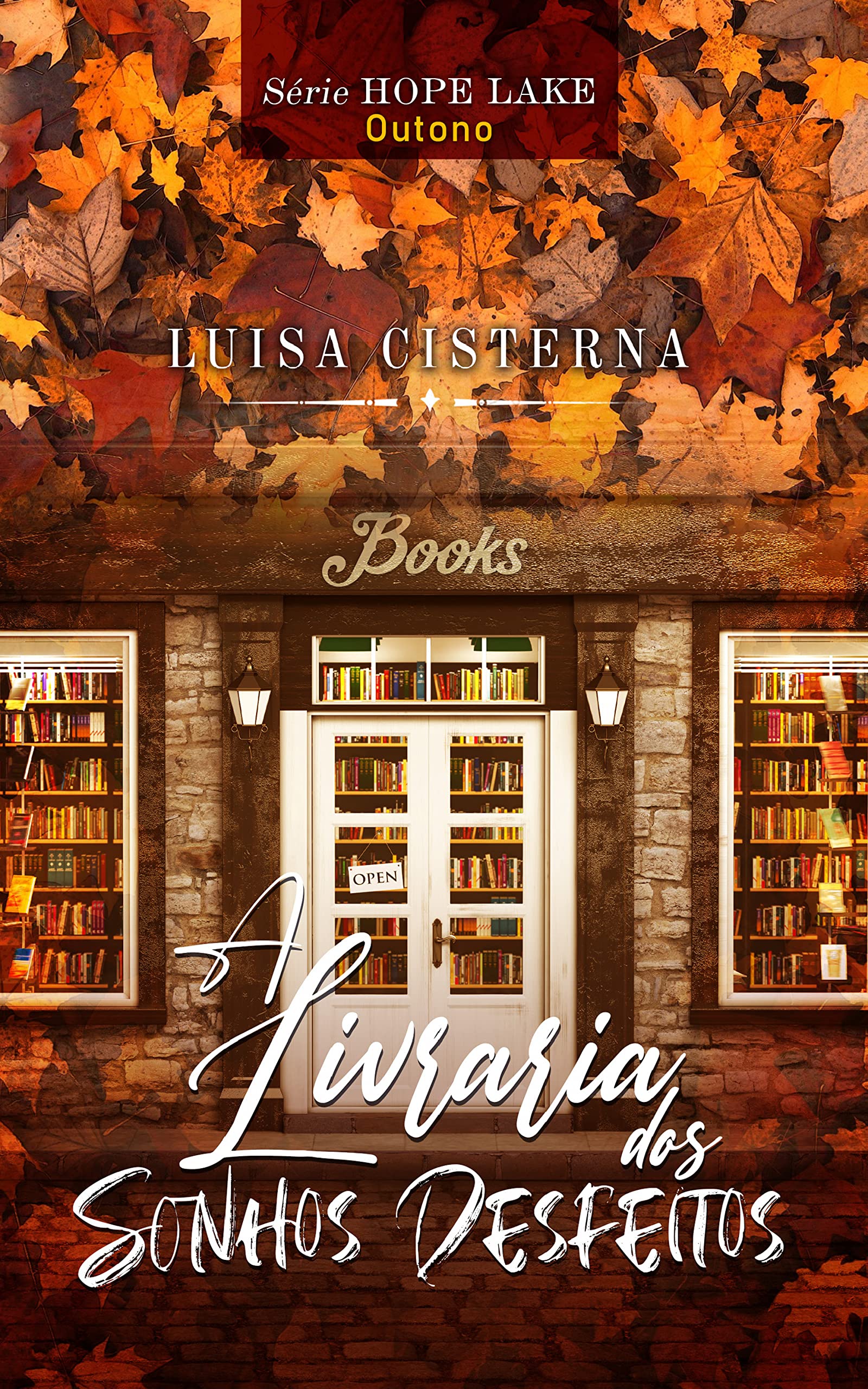 A Livraria dos Sonhos Desfeitos : Estação: Outono (Série Hope Lake Livro 1) (Portuguese Edition)
