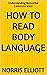 How to Read Body Language: ...