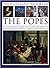The Illustrated History of the Popes by Charles Phillips