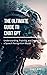 The Ultimate Guide To Chat GPT - Understanding, Training and ... by Chat GPT