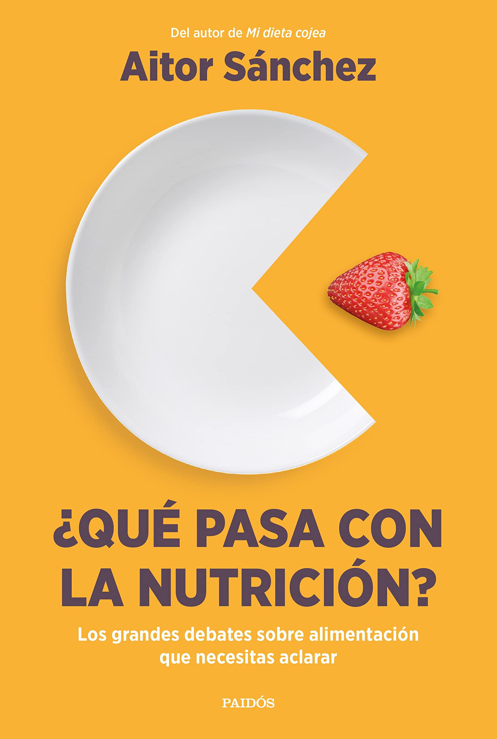 ¿Qué pasa con la nutrición?: Los grandes debates sobre nutrición que necesitas aclarar (Paperback)