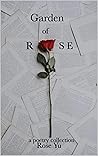 Garden of Rose: A Poetry Collection