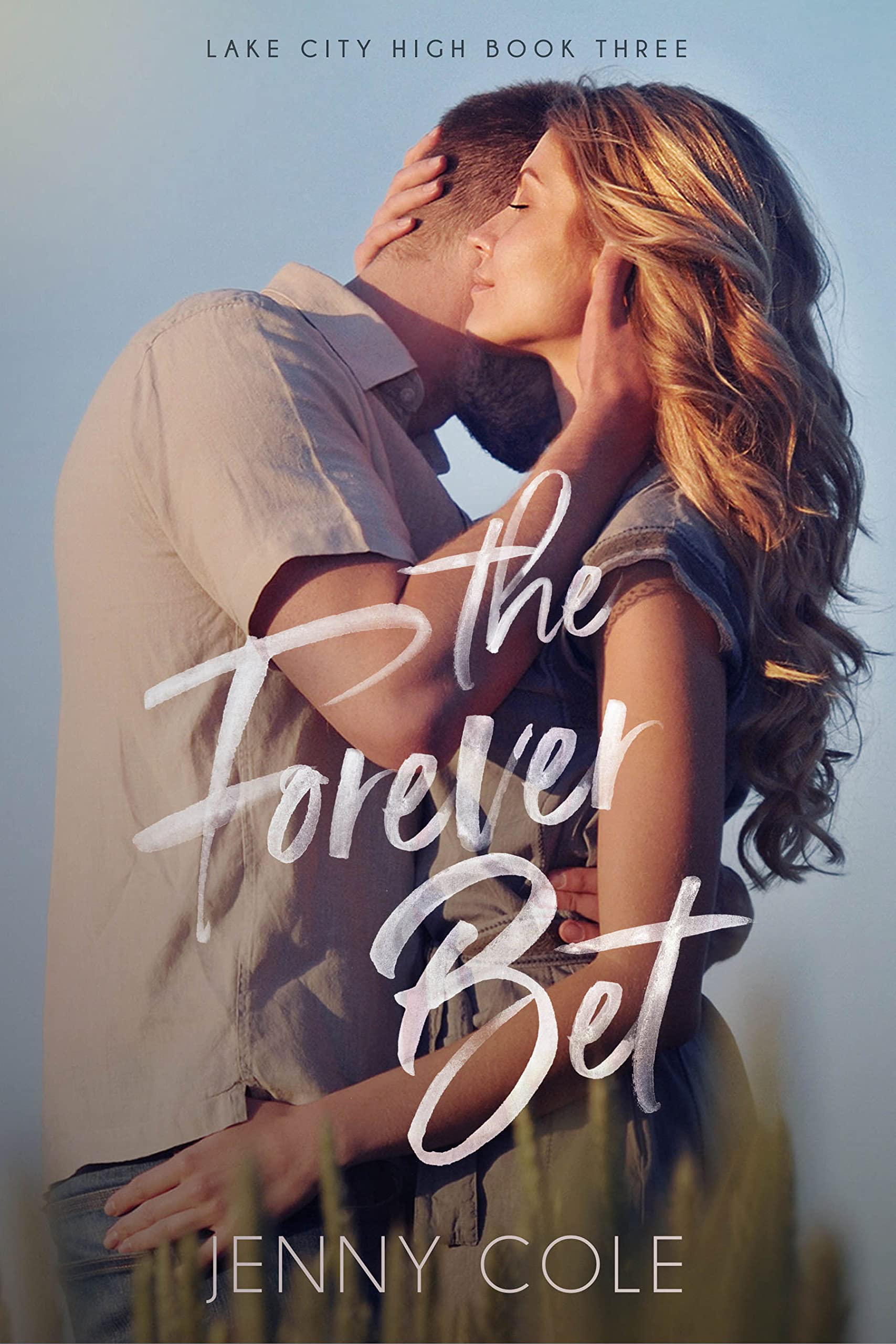 The Forever Bet (Lake City High, #3)