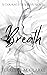 Breath (A Courageous Love)